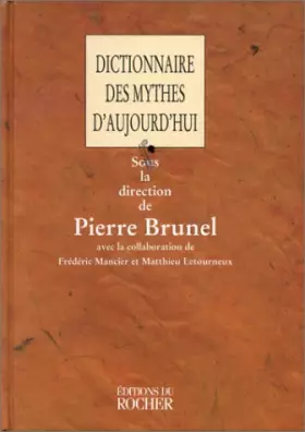 Couverture du produit · Dictionnaire des mythes d'aujourd'hui