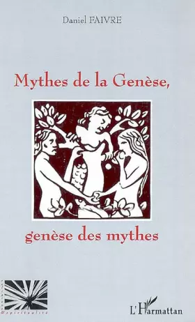 Couverture du produit · Mythes de la Genèse, genèse des mythes