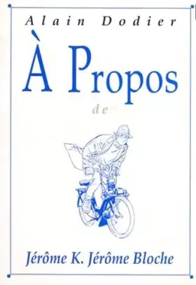 Couverture du produit · A propos de Jérôme K. Jérôme Bloche