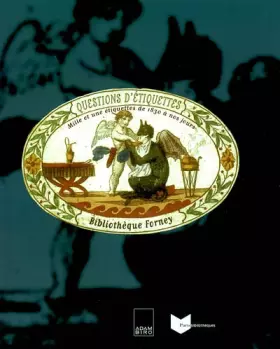 Couverture du produit · Questions d'étiquettes : Mille et une étiquettes de 1830 à nos jours