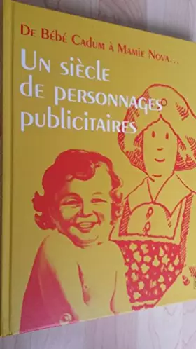 Couverture du produit · Un siècle de personnages publicitaires