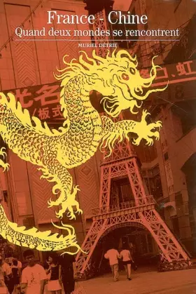 Couverture du produit · France - Chine : Quand deux mondes se rencontrent