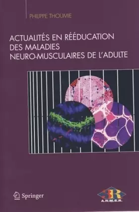 Couverture du produit · Actualités en rééducation des maladies neuro-musculaires de l'adulte (French Edition)