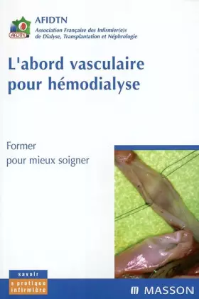 Couverture du produit · L'abord vasculaire pour hémodialyse
