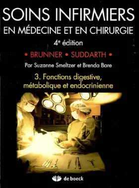 Couverture du produit · SOINS INFIRMIERS EN MEDECINE ET CHIRURGIE 3: FONCTIONS DIGESTIVE, METABOLIQUE ET ENDOCRINIENNE.