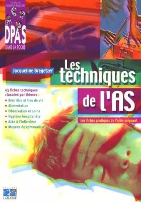 Couverture du produit · Les techniques de l'AS : Les fiches pratiques de l'aide-soignant