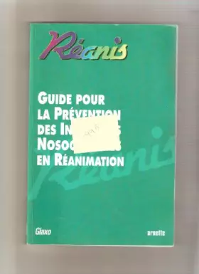 Couverture du produit · guide pour la prevention des infections nosocomiales en reanimation