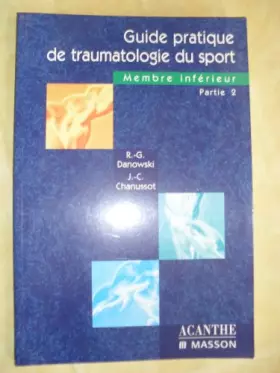 Couverture du produit · Guide pratique de traumatologie du sport - Membre inférieur, partie 2