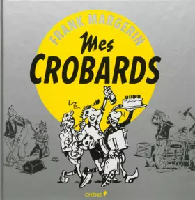 Couverture du produit · FRANK MARGERIN, MES CROBARDS