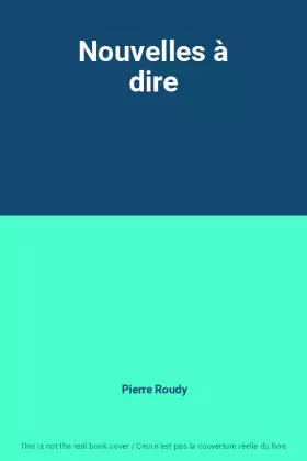 Couverture du produit · Nouvelles à dire