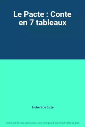 Couverture du produit · Le Pacte : Conte en 7 tableaux