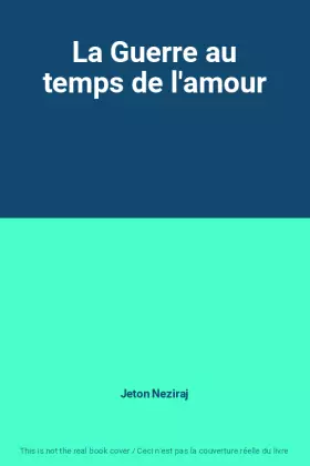 Couverture du produit · La Guerre au temps de l'amour
