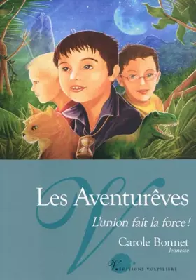 Couverture du produit · Les aventurêves: Tome 1, L'union fait la force