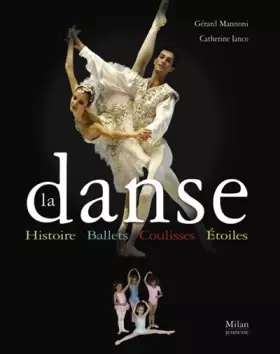 Couverture du produit · La danse : Histoire, ballets, coulisses, étoiles