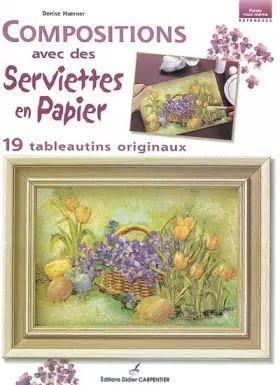 Couverture du produit · Compositions avec des serviettes en papier : 19 tableautins originaux