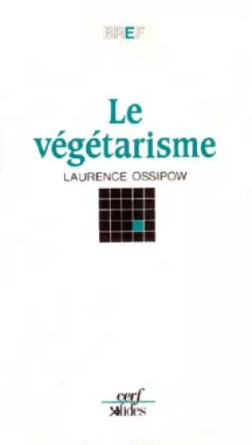 Couverture du produit · Le Végétarisme : Vers un autre art de vivre ?
