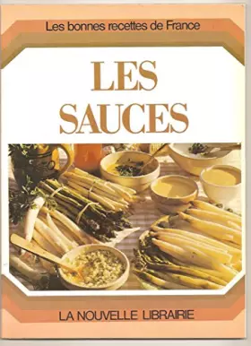 Couverture du produit · Les Sauces les bonnes recettes de France