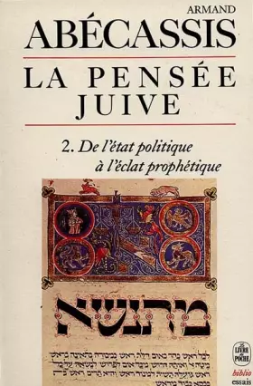 Couverture du produit · La Pensée juive, tome 2 : De l'état politique à l'éclat prophétique