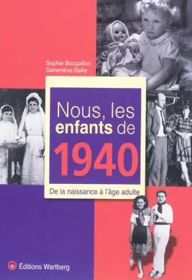 Couverture du produit · Nous, les enfants de 1940 : De la naissance à l'âge adulte