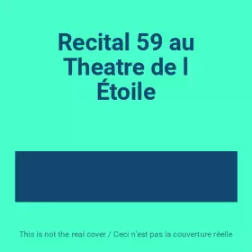 Couverture du produit · Recital 59 au Theatre de l Étoile