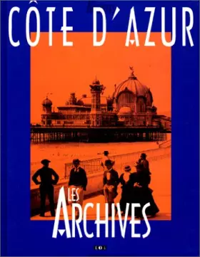 Couverture du produit · Côte d'Azur : Les archives de France