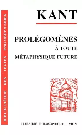 Couverture du produit · Prolégomènes à toute métaphysique future qui pourra se présenter comme science