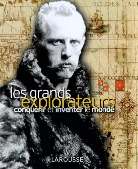 Couverture du produit · Les grands explorateurs : Conquérir et inventer le monde