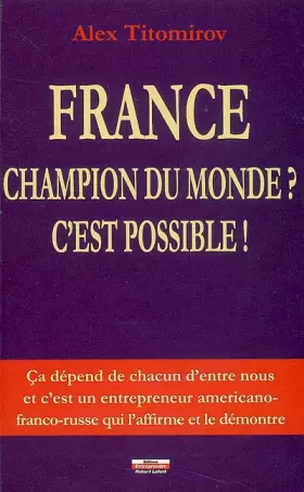 Couverture du produit · France Champion du monde ? C'est possible !