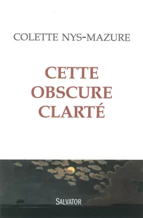 Couverture du produit · Cette obscure clarté