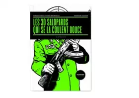 Couverture du produit · Les 30 salopards qui se la coulent douce