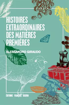 Couverture du produit · Histoires extraordianires des matières premières