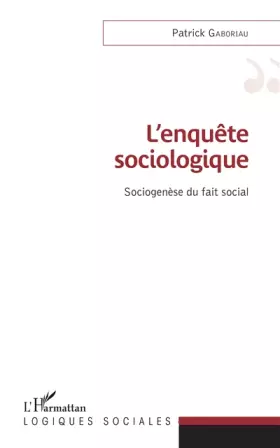 Couverture du produit · L'enquête sociologique: Sociogenèse du fait social