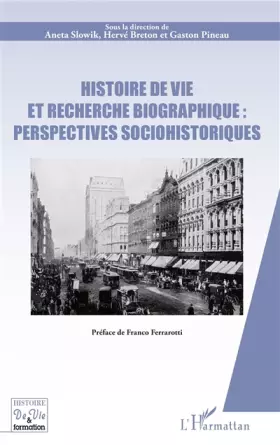 Couverture du produit · Histoire de vie et recherche biographique : perspectives sociohistoriques: Préface de Franco Ferrarotti