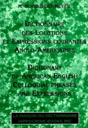 Couverture du produit · DICTIONNAIRE DES LOCUTIONS ET EXPRESSIONS COURANTES ANGLO-AMERICAINES