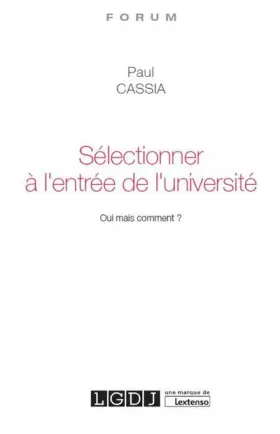Couverture du produit · Sélectionner à l'entrée de l'université: Oui mais comment ?