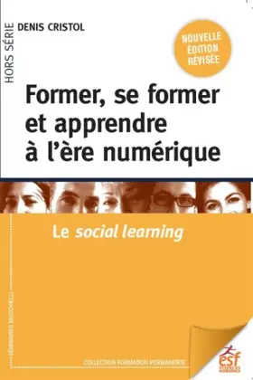 Couverture du produit · Former, se former et apprendre à l'ère numérique: Le social learning