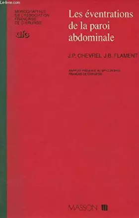 Couverture du produit · Les Eventrations de la paroi abdominale: Rapport présenté au 92e congrès français de chirurgie