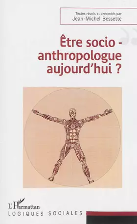 Couverture du produit · Etre socio-anthropologue aujourd'hui ?