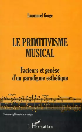 Couverture du produit · Le primitivisme musical. Facteurs et genèse d'un paradigme esthétique