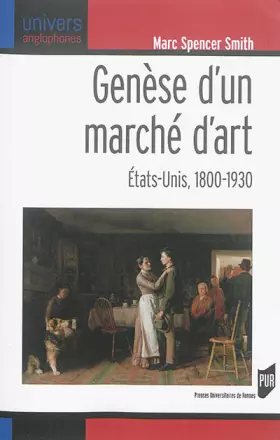 Couverture du produit · Genèse d'un marché d'art: Etats-Unis, 1800-1930