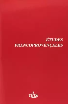 Couverture du produit · Etudes franco-provençales. 116e congrès d'Annecy, 1991