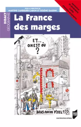 Couverture du produit · La France des marges: AGREGATION DE GEOGRAPHIE CAPES D HISTOIRE GEOGRAPHIE