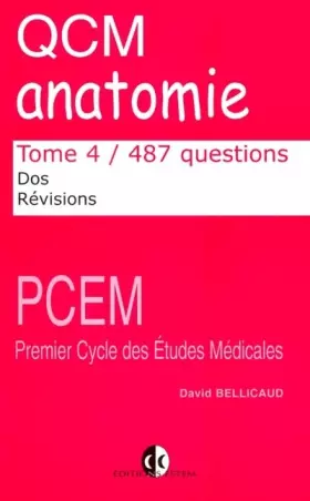 Couverture du produit · QCM anatomie. : Tome 4, Dos, révisions, 487 questions