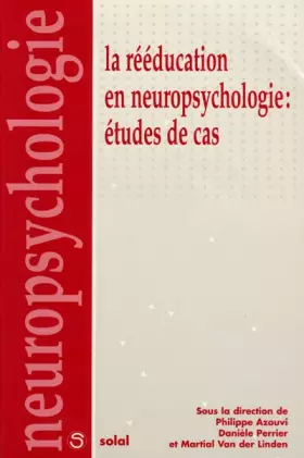 Couverture du produit · La rééducation en neuropsychologie : Étude de cas