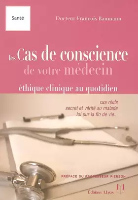 Couverture du produit · Les cas de conscience de votre médecin