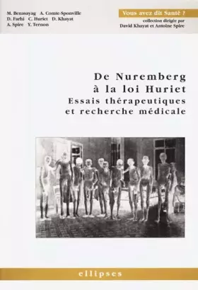 Couverture du produit · De Nuremberg à la loi Huriet : Essais thérapeutiques et recherche médicale