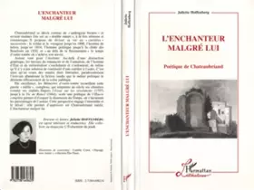 Couverture du produit · L'Enchanteur malgré lui. Poétique de Chateaubriand