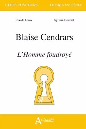 Couverture du produit · Blaise Cendrars : L'homme foudroyé