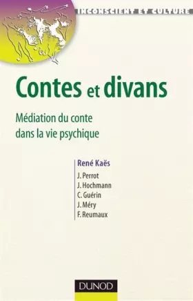 Couverture du produit · Contes et divans : Médiation du conte dans la vie psychique