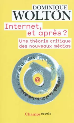 Couverture du produit · Internet et après ?: Une théorie critique des nouveaux médias
